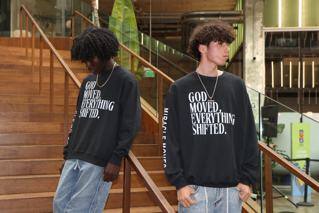 GOD MOVED EVERYTHING SHIFTED — SWEATSHIRT