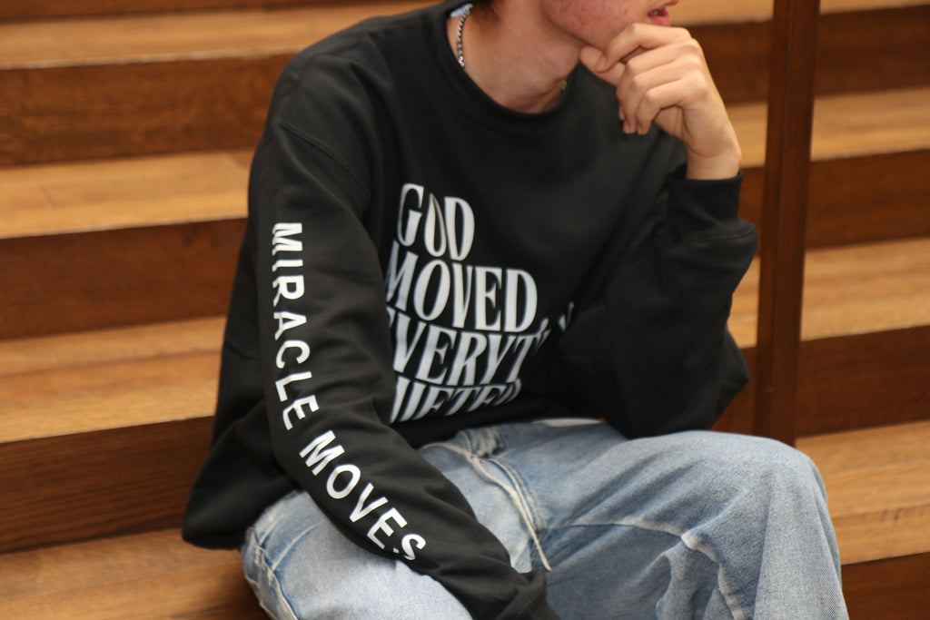 GOD MOVED EVERYTHING SHIFTED — SWEATSHIRT